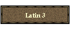 Latin 3