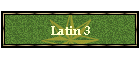 Latin 3