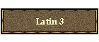 Latin 3
