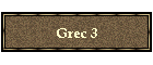 Grec 3
