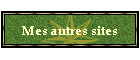 Mes autres sites